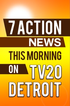 poster for 7 Action News This Morning on TV20 Detroit