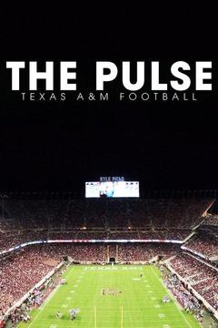 poster for The Pulse: Texas A&M Football