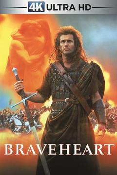 poster for Braveheart, 4K