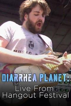 poster for Diarrhea Planet: Live From Hangout Festival 2014