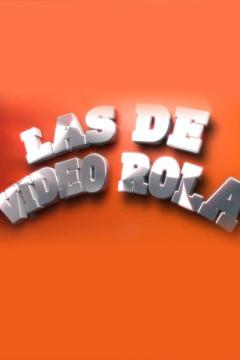 poster for Las de Video Rola