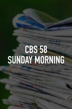 CBS 58 Sunday Morning