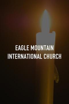 poster for Eagle Mountain International Church