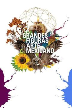 poster for Grandes figuras del arte mexicano