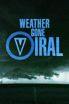 poster for Weather Gone Viral