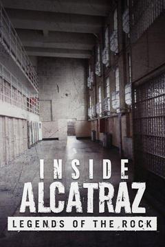 Inside Alcatraz: Legends of the Rock