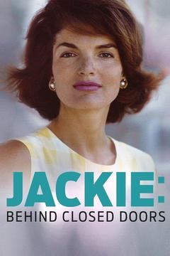 poster for Jackie Kennedy: Behind Closed Doors
