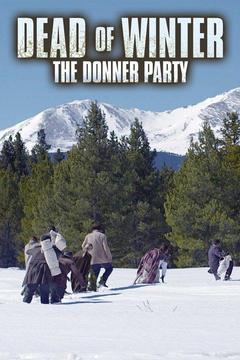 poster for Dead of Winter: The Donner Party
