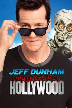 poster for Jeff Dunham: Unhinged in Hollywood