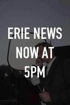 poster for Erie News Now at 5pm
