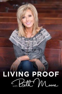 poster for Living Proof With Beth Moore