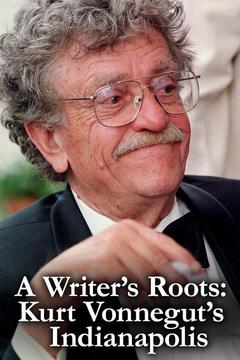 poster for A Writer's Roots: Kurt Vonnegut's Indianapolis