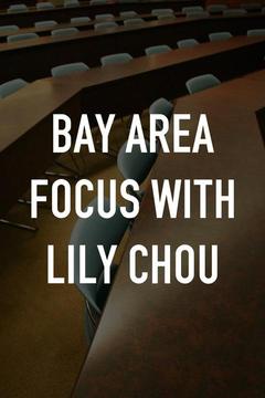 poster for Bay Area Focus with Lily Chou