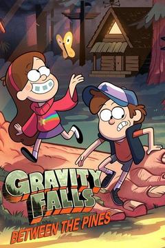 poster for Gravity Falls: Between the Pines