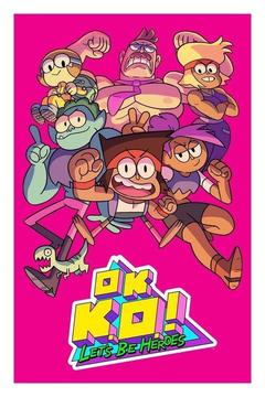 poster for OK K.O.! Let's Be Heroes!