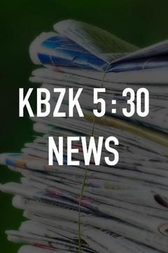 poster for KBZK 5:30 News