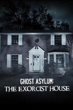 poster for Ghost Asylum: The Exorcist House
