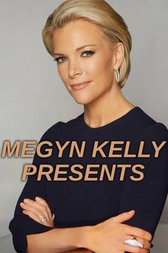 Megyn Kelly Presents S1 E1 : Watch Full Episode Online | DIRECTV