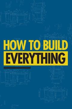 poster for How to Build...Everything