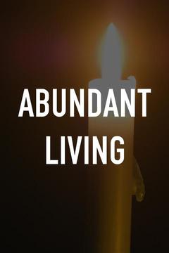poster for Abundant Living