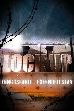 poster for Lockup: Long Island- Extended Stay