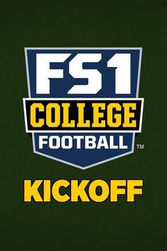 poster for FS1 College Football Kickoff