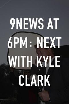 poster for 9News at 6PM: Next With Kyle Clark