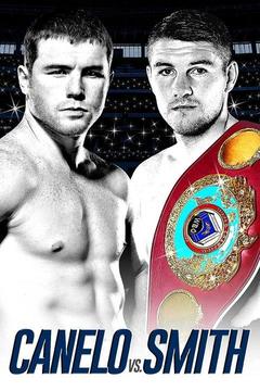 poster for Boxing: Canelo vs. Smith - LIVE
