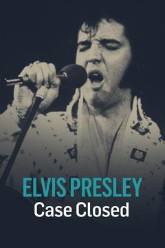 poster for Elvis Presley: Case Closed