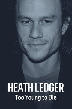 poster for Heath Ledger: Too Young to Die