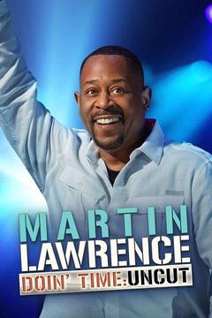 poster for Martin Lawrence: Doin' Time: Uncut