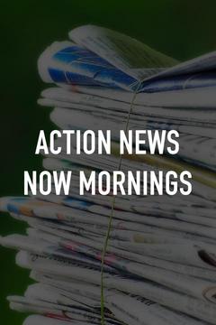 poster for Action News Now Mornings