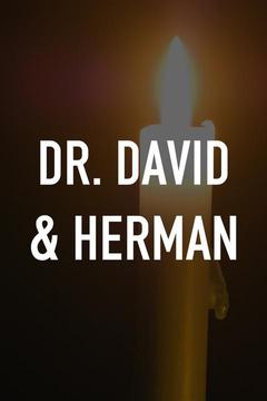poster for Dr. David & Herman