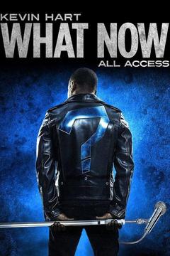 Kevin Hart: What Now- All Access S0 E0 : Watch Full Episode Online ...