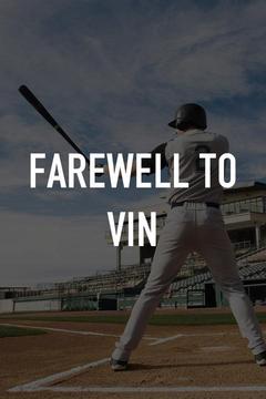 poster for Farewell to Vin