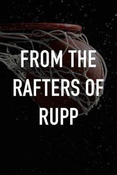 poster for From the Rafters of Rupp
