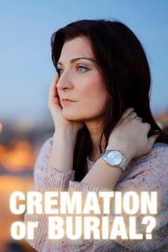 poster for Cremation or Burial?