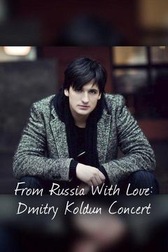 poster for From Russia With Love: Dmitry Koldun Concert