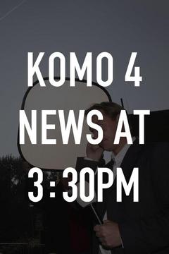 KOMO 4 News at 3:30pm