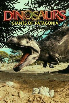 poster for Dinosaurs: Giants of Patagonia