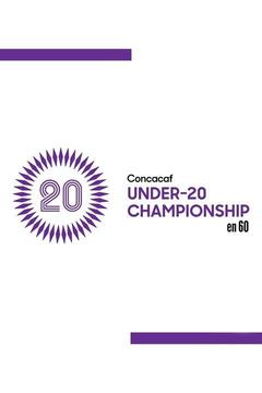 poster for CONCACAF Campeonato Sub 20 en 60
