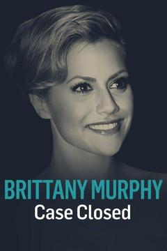 poster for Brittany Murphy: Case Closed