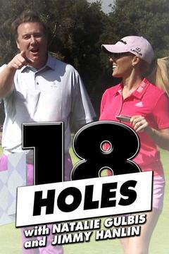18 Holes With Natalie Gulbis and Jimmy Hanlin