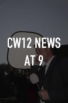 poster for CW12 News at 9