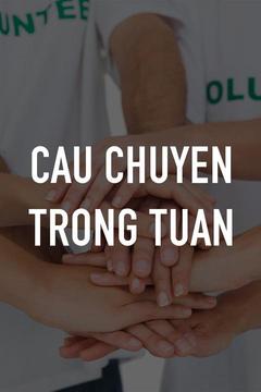 poster for Cau Chuyen Trong Tuan