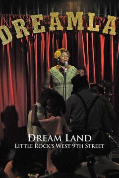 poster for Dream Land: Little Rock's West 9th Street
