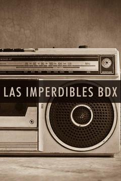 poster for Las imperdibles BDX