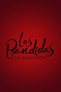 poster for Las bandidas de Bandamax