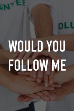 poster for Would You Follow Me