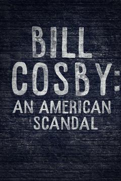 poster for Bill Cosby: An American Scandal